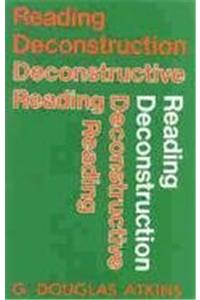 Reading Deconstruction/Deconstructive Reading: (English)