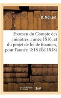 Examen Du Compte Des Ministres, Année 1816, Et Du Projet de Loi de Finances, Pour l'Année 1818
