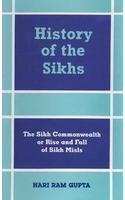 History of the Sikhs: Sikh Commonwealth or Rise and Fall of the Misis: v. 4