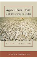 Agricultural Risk and Insurance in India