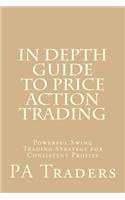 In Depth Guide to Price Action Trading