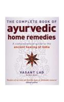 The Complete Book Of Ayurvedic Home Remedies