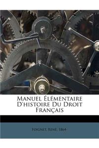 Manuel �l�mentaire d'Histoire Du Droit Fran�ais