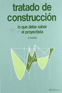 Tratado de Construccion. Lo que debe saber el proyectista