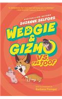Wedgie & Gizmo vs. the Toof