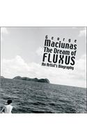 George Maciunas: The Dream of Fluxus