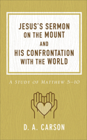 Jesus's Sermon on the Mount and His Confrontation with the World