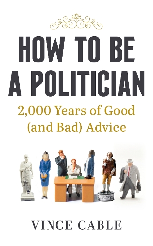 How to Be a Politician