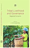 Tribal Livelihood and Governance: Regional Concerns