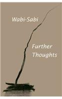 Wabi-Sabi: Further Thoughts