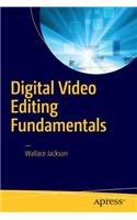 Digital Video Editing Fundamentals