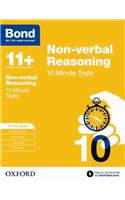 Bond 11+: Non-verbal Reasoning: 10 Minute Tests