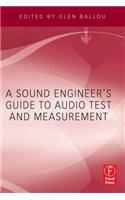 Sound Engineer's Guide to Audio Test and Measurement