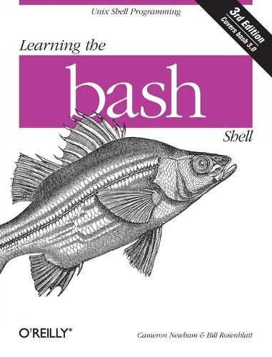 Learning the bash Shell: (In a Nutshell (O'Reilly))