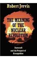 Meaning of the Nuclear Revolution