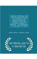 Gazetteer of Manipur, the country between it and Ava and some of the adjacent hill tracts. Prepared, under the direction of Major D. Macneill ... by Lieutenants J. West and C. B. Little. - Scholar's Choice Edition