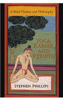 Yoga, Karma and Rebirth: A Brief History and Philosophy