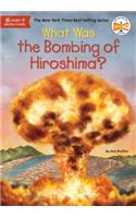 What Was the Bombing of Hiroshima?