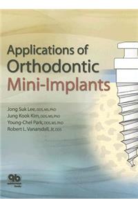 Applications of Orthodontic Mini Implants