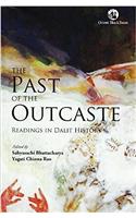 The Past of the Outcaste: Readings in Dalit History