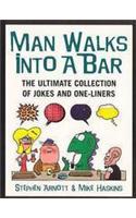 Man Walks Into A Bar