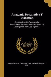 Anatomía Descriptiva Y Disección
