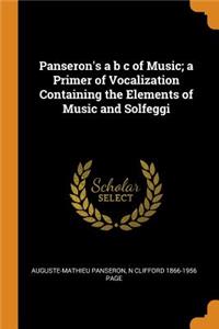 Panseron's A B s of Music; A Primer of Vocalization Containing the Elements of Music and Solfeggi