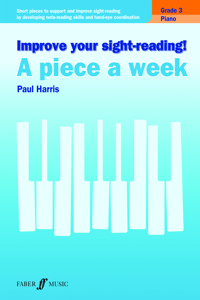 Improve your sight-reading! A piece a week Piano Grade 3