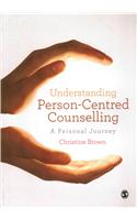 Understanding Person-Centred Counselling