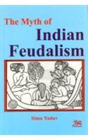 Myth of Indian Feudalism