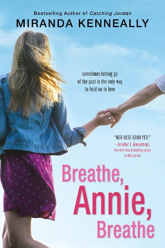 Breathe, Annie, Breathe: (Hundred Oaks)