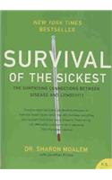 Survival of the Sickest