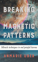 Breaking Your Magnetic Patterns