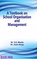 A Textbook on School Organisation and Management
