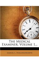 Medical Examiner, Volume 1...