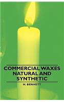 Commercial Waxes - Natural and Synthetic