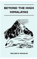 Beyond the High Himalayas