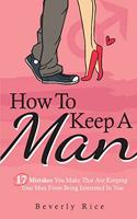 How To Keep A Man