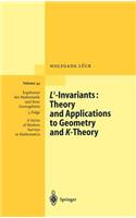 L2-Invariants: Theory and Applications to Geometry and K-Theory