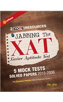 Jabbling the XAT Xavier Aptitude Test 5 Mock Tests & Solved Papers (2015-2006)