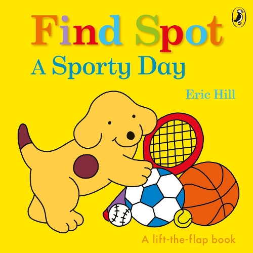 Find Spot: A Sporty Day: A Lift-the-Flap Story(Find Spot)