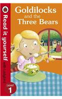 Goldilocks and the Three Bears - Read It Yourself with Ladybird