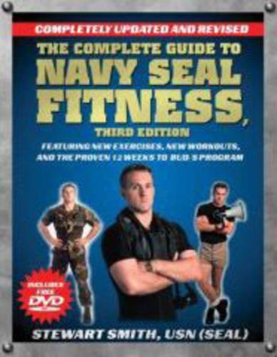 Complete Guide to Navy Seal Fitness, Third Edition