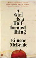 A Girl is a Half-formed Thing