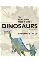 Princeton Field Guide to Dinosaurs