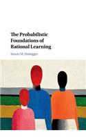 Probabilistic Foundations of Rational Learning