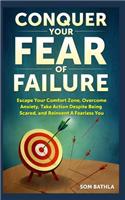 Conquer Your Fear of Failure