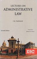 Lectures on Administrative Law by C.K. Takwani