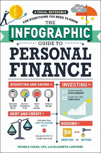 The Infographic Guide to Personal Finance: A Visual Reference for Everything You Need to Know(Infographic Guide Series)