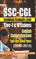 SSC - CGL Tier - I & II Exams English Comprehension Topic - Wise Solved Papers 2010 - 2019